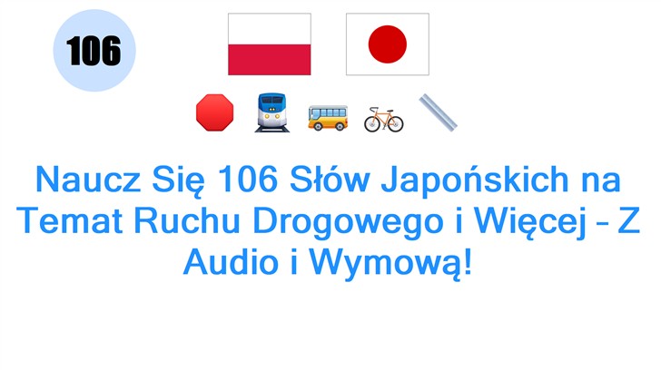 Naucz Się 106 Słów Japońskich na Temat Ruchu Drogowego i Więcej – Z Audio i Wymową!